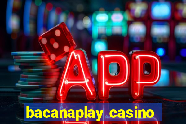 bacanaplay casino