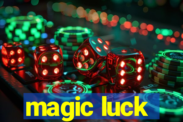 magic luck