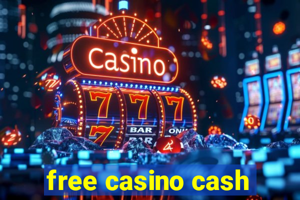 free casino cash