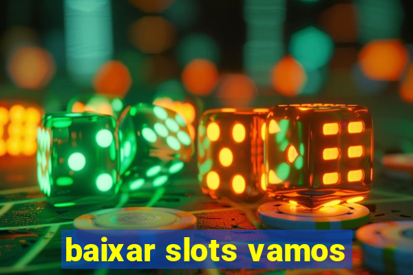 baixar slots vamos