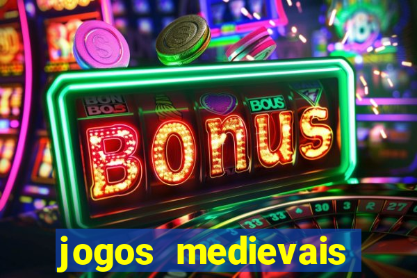 jogos medievais para android