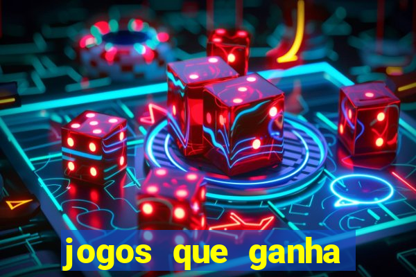 jogos que ganha dinheiro sem fazer depósito