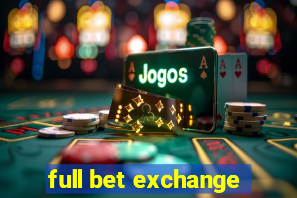 full bet exchange