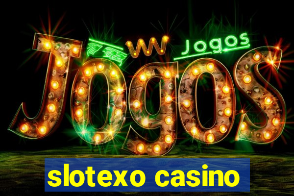 slotexo casino