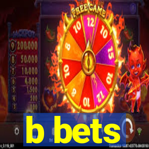 b bets