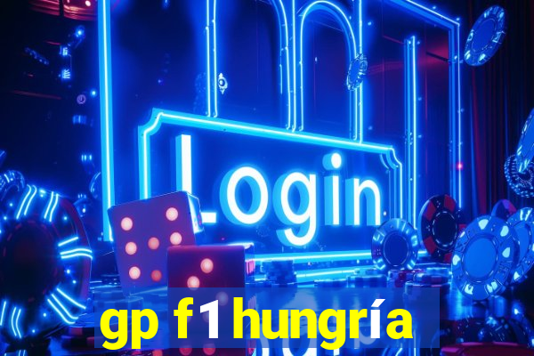 gp f1 hungría