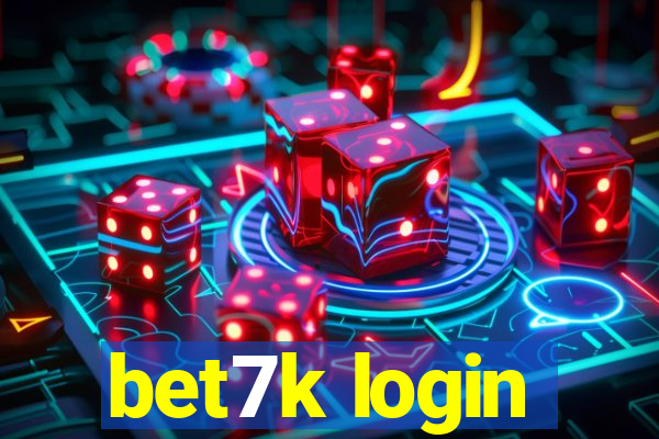 bet7k login