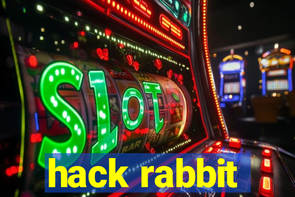 hack rabbit