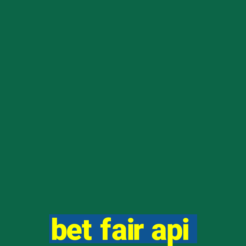 bet fair api