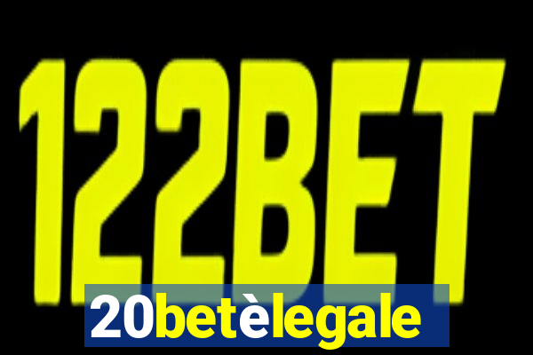 20betèlegale