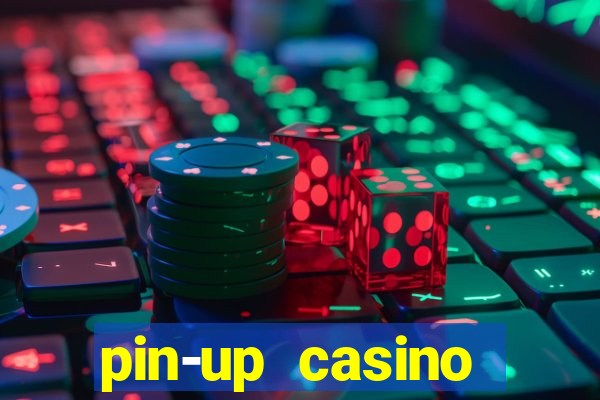 pin-up casino reclame aqui