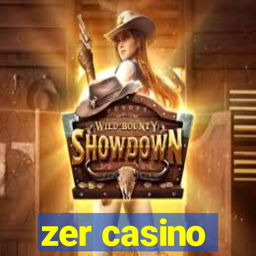 zer casino