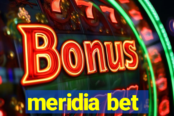 meridia bet