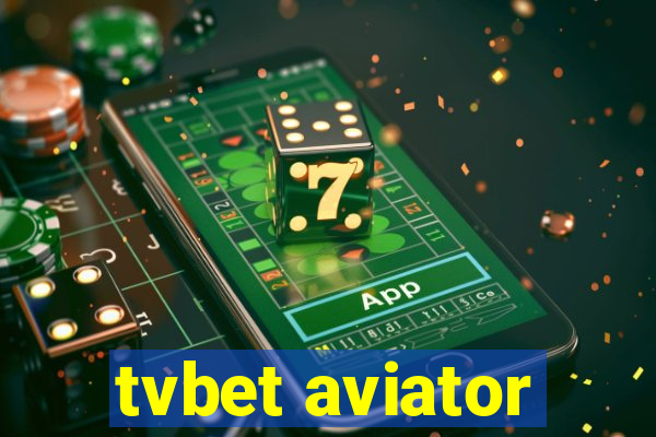 tvbet aviator