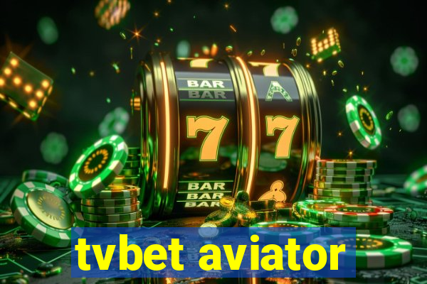 tvbet aviator