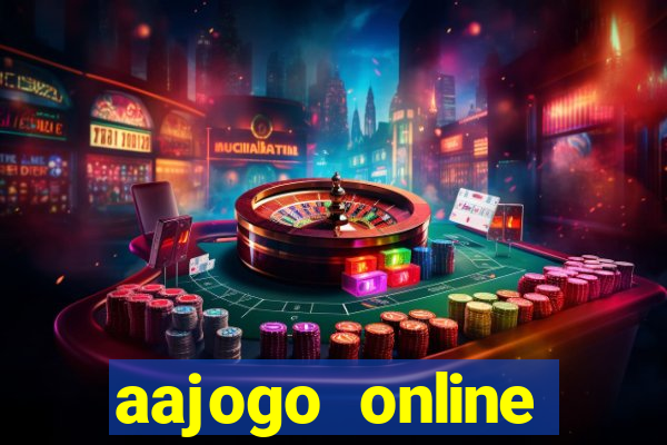 aajogo online casino jogos