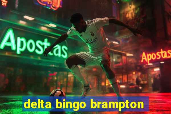 delta bingo brampton