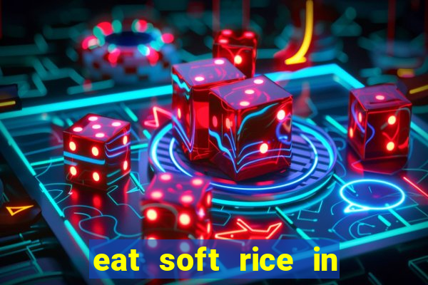 eat soft rice in another world hentai