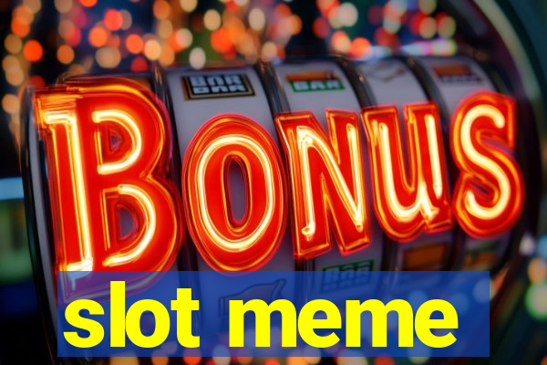 slot meme