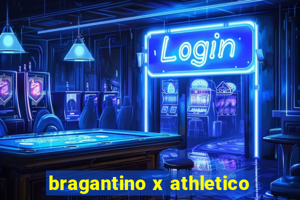 bragantino x athletico