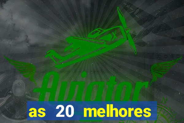 as 20 melhores casas de apostas