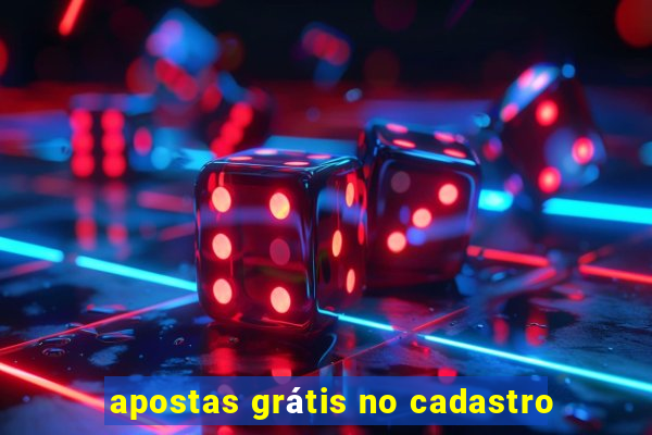 apostas grátis no cadastro