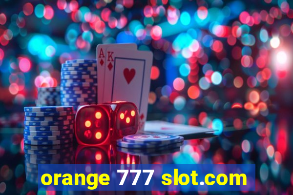 orange 777 slot.com