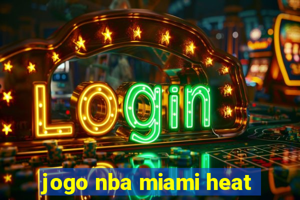 jogo nba miami heat