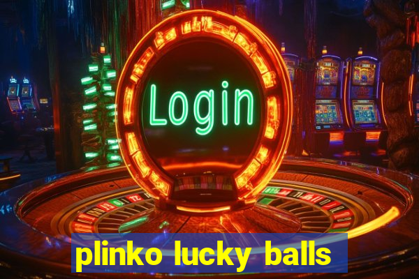 plinko lucky balls