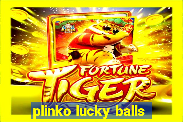 plinko lucky balls