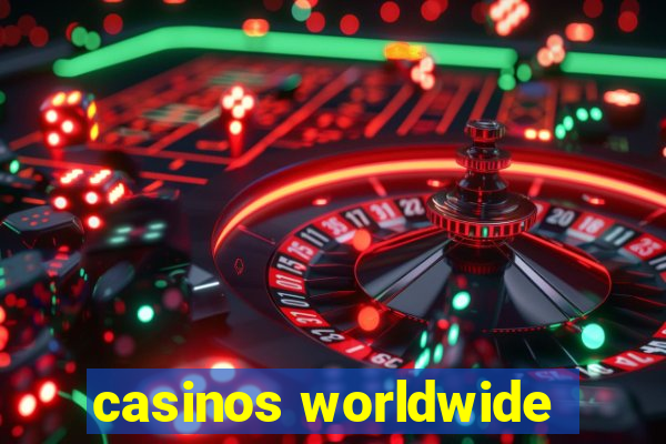 casinos worldwide