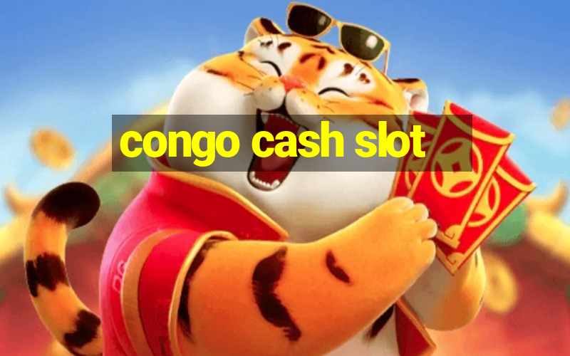 congo cash slot