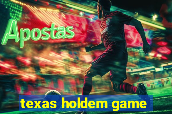 texas holdem game