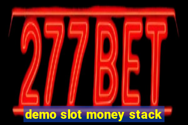 demo slot money stack