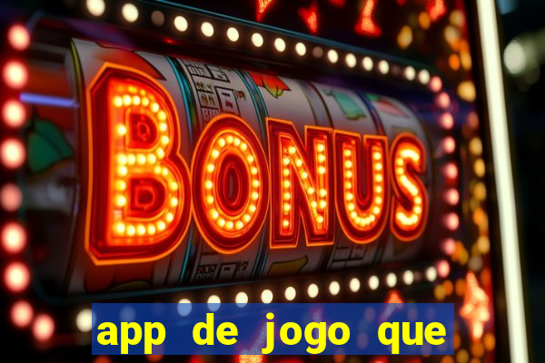 app de jogo que da dinheiro