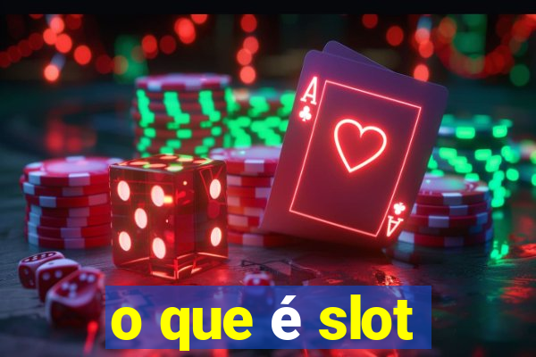 o que é slot