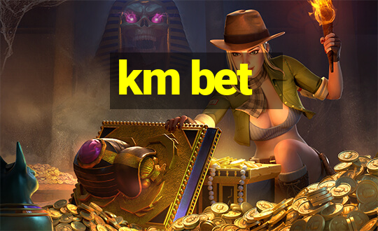 km bet