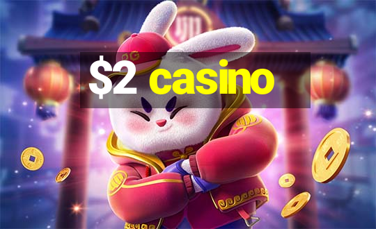 $2 casino