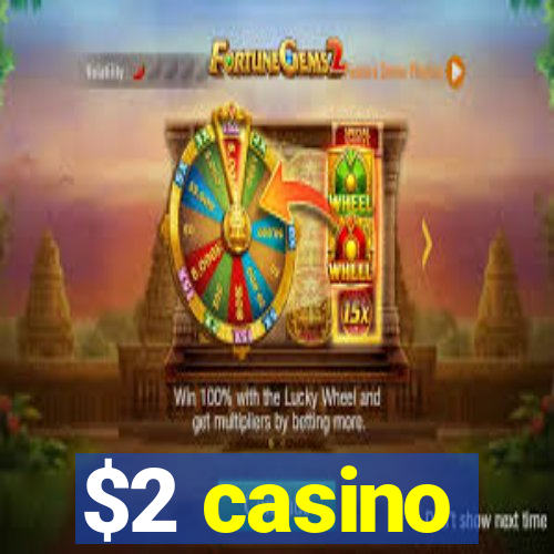 $2 casino