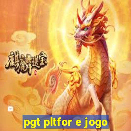 pgt pltfor e jogo