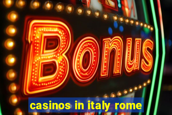 casinos in italy rome