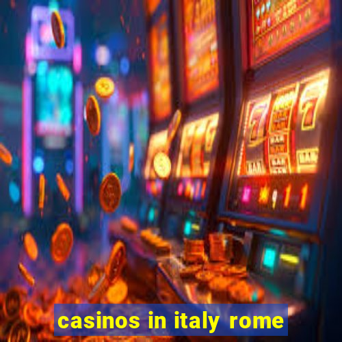 casinos in italy rome