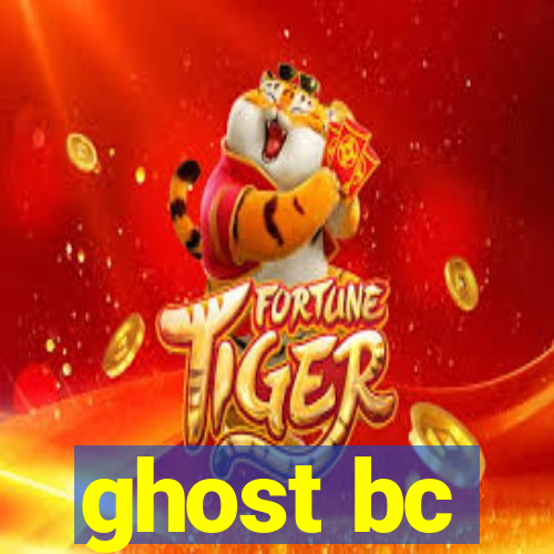 ghost bc