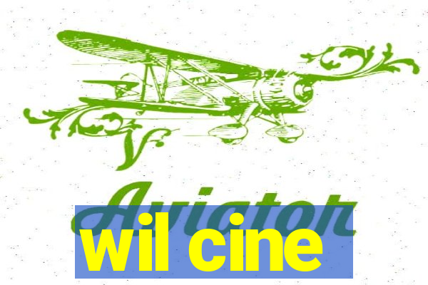 wil cine