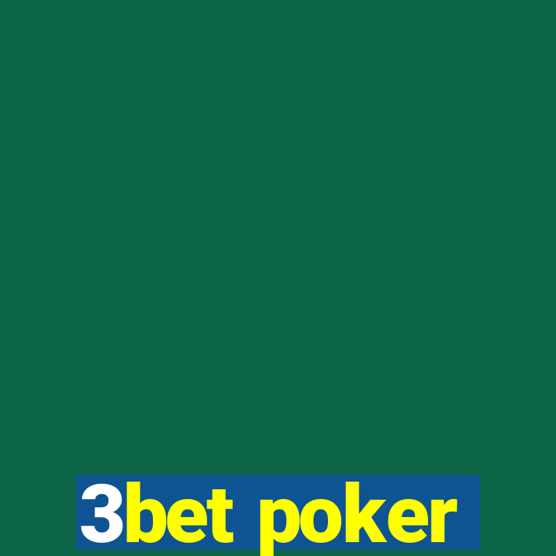 3bet poker