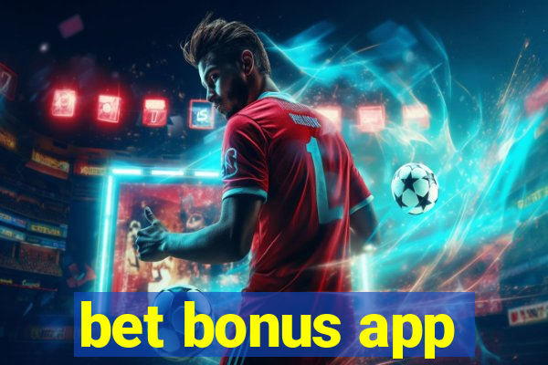 bet bonus app