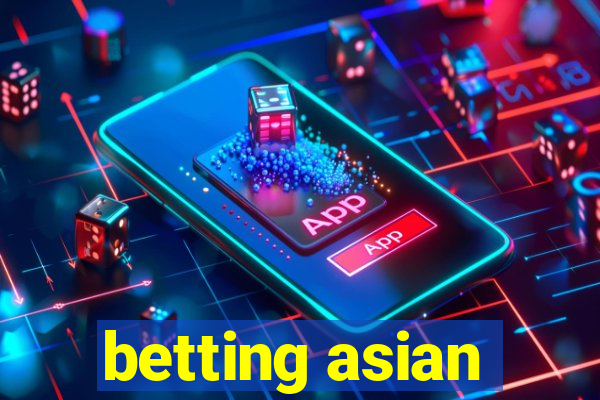 betting asian