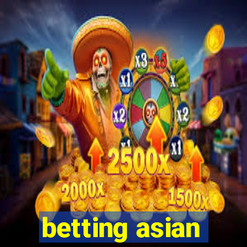 betting asian