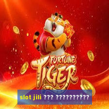 slot jili ??? ??????????