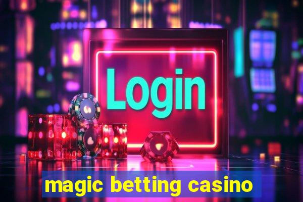 magic betting casino